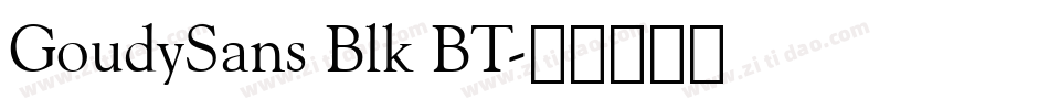 GoudySans Blk BT字体转换